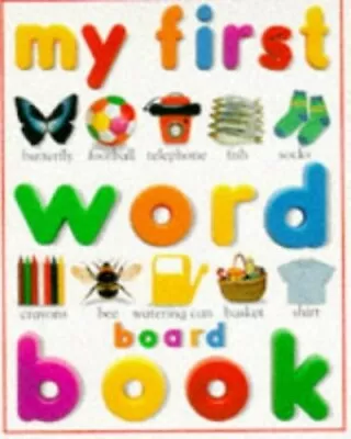 My First Word Board Book By Wilkes Angela Board Book Book The Fast Free • $22.12