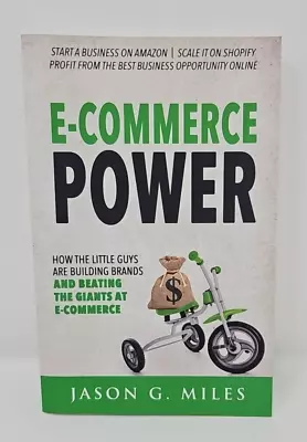 E-Commerce Power : How The Little Guys Are Building Brands And Beating The... • $4.99