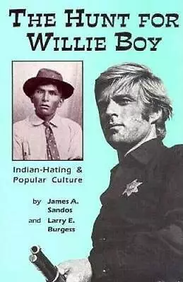 The Hunt For Willie Boy: Indian-Hating And Popular Culture - Hardcover - GOOD • $6.38