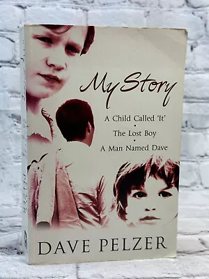 My Story: A Child Called It The Lost Boy Man Named Dave By Dave Pelzer [2003] • $8.89