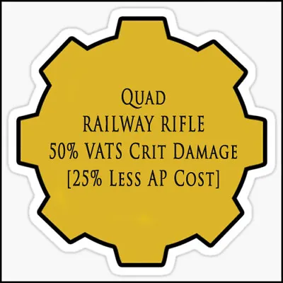 Quad RAILWAY RIFLE 50% VATS Crit Dmg [25% Less AP Cost] (Digital Game Item) • $15