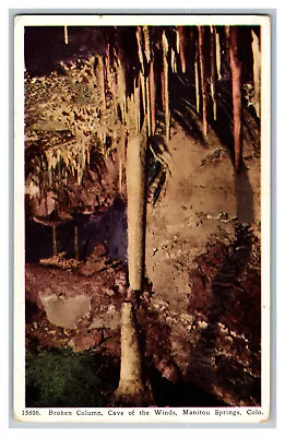 Postcard CO Broken Column Cave Of The Winds Colo. Vintage Standard View Card • $2.99