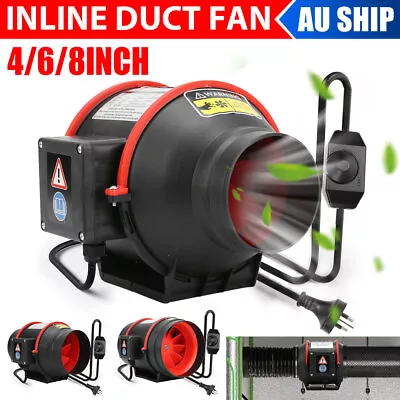 4  6  8  Inline Fan Duct With Variable Speed Controller For Grow Tent Industrial • $81.95