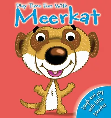 Hand Puppet Fun: Play Time With Meerkat By Igloo Books Ltd Book The Cheap Fast • £3.49