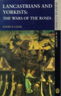 Lancastrians And Yorkists : The Wars Of The Roses Paperback D. R. • £4.03