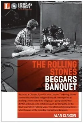 Legendary Sessions: The Rolling Stones: Beggars Banquet - Hardcover Book • $39.95