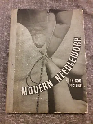 Modern Needlework In 600 Pictures Book Vintage Sewing Book • £10