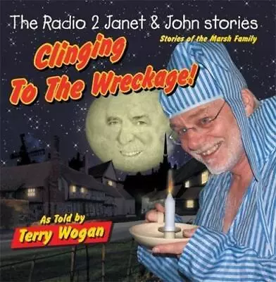 Terry Wogan : The Radio 2 Janet & John Stories 5: Clin CD FREE Shipping Save £s • £4.98