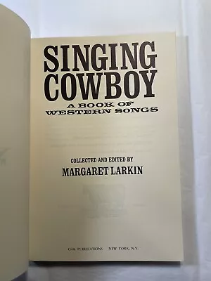 Singing Cowboy A Book Of Western Songs Sheet Music 1963 Margaret Larkin Songbook • $27.50