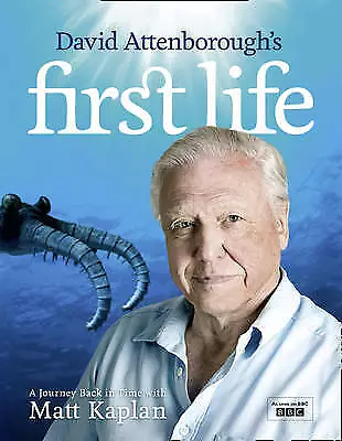 Kaplan Matt : David Attenborough’s First Life: A Journ FREE Shipping Save £s • £3.27