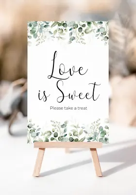 Love Is Sweet Eucalyptus Wedding Sign Greenery Foliage - 5 Sizes Available • £1.25