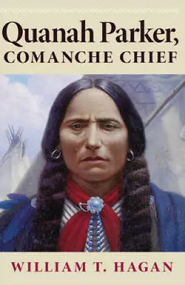 Quanah Parker Comanche Chief (Oklahoma Western Biographies Vol. 6) - GOOD • $4.57