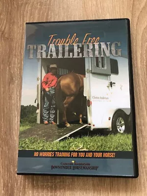 Clinton Anderson Trouble-Free Trailering Horse Trailer Loading DVD • $34.99