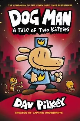 Dog Man: A Tale Of Two Kitties: A Graphic Novel (Dog Man #3): From The... • $4.58