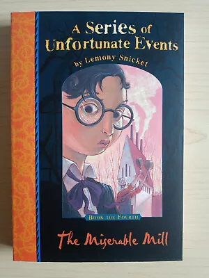 The Miserable Mill (A Series Of Unfortunate Events)By Lemony Snicket New Quality • £3.99