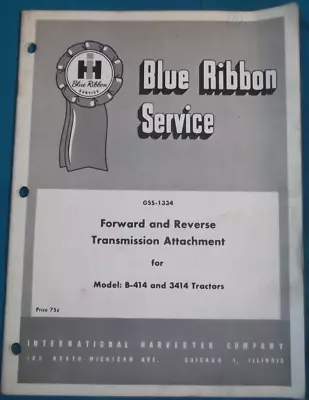 International B-414 3414 Tractor Fwd / Rev Transmission Service Repair Manual • $14.99
