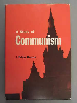 A Study Of Communism By J. Edgar Hoover 1962 HC DJ 2nd Printing • $5.99