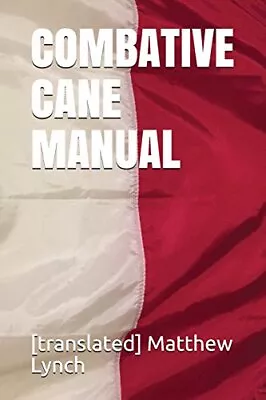 COMBATIVE CANE MANUAL By Matthew Lynch **BRAND NEW** • $18.49