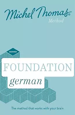Foundation German New Edition (Learn German With The Michel Thomas Method): Begi • £60.99