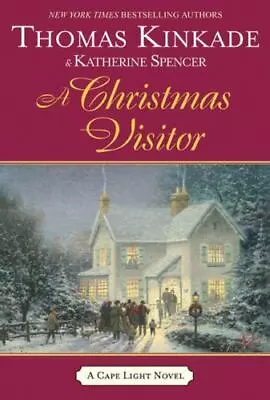 A Christmas Visitor; Cape Light Book 8 - 0425217256 Thomas Kinkade Hardcover • $4.25