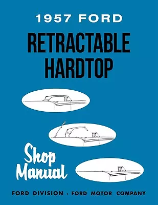 1957 Ford Retractable Hardtop Shop Manual • $10000