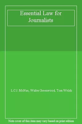 £7.54 • Buy Essential Law For Journalists-L.C.J. McNae, Walter Greenwood,  ..9780406895448