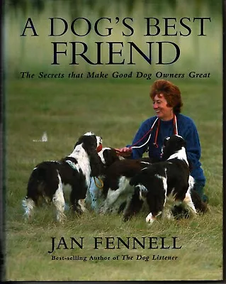 A Dogs Best Friend By Jan Fennell Dog Owners Guide Book • £2