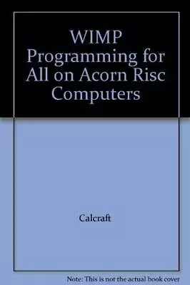 Wimp Programming For All On Acorn RISC Comp... Wrigley • £15.46