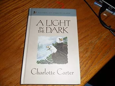 A Light In The Dark (Mysteries Of Sparrow Island #13) - Charlotte Carter - H... • $7