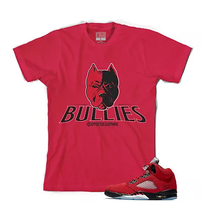 Tee To Match Air Jordan Retro 5 Raging Bulls. Bullies Tee • $26.25