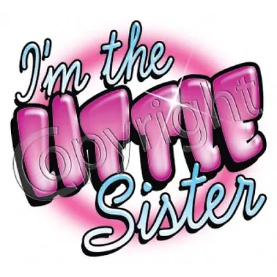 I'm The Little Sister Middle Sister Or Big Sister T-Shirt -All Sizes For Kids  • $9.89