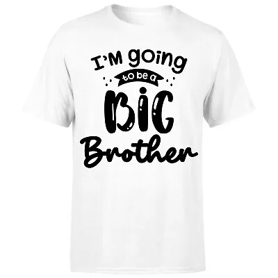 I'm Going To Be A Big BROTHER Sister Pregnancy Announcement Tshirt Gift #Or#P1#A • £7.59