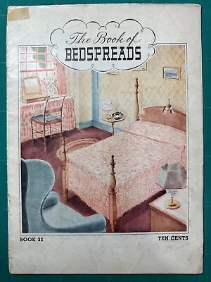 Vintage 1935 THE BOOK OF BEDSPREADS Crochet Patterns American Spool Co BK32 • $14.99