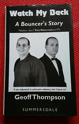£14 • Buy Watch My Back: A Bouncer's Story By Geoff Thompson, Hardback Book
