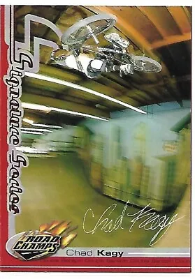 Chad Kagy 2000 Road Champs AXS Signature Series Signature Is  (RP) BMX X-Games • $0.75