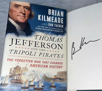 SIGNED Thomas Jefferson The Tripoli Pirates Book Brian Kilmeade Hardcover HC DJ • $12.49