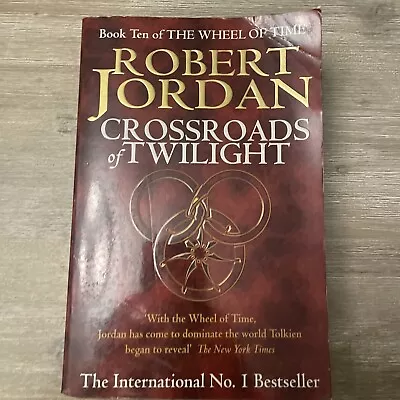 Crossroads Of Twilight: Book 10 Of The Wheel Of Time By Robert Jordan Novel • $29.95