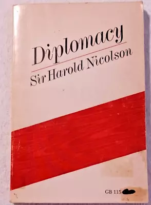 DIPLOMACY By Harold George Nicolson • $15