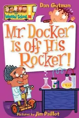 My Weird School #10: Mr. Docker Is Off His Rocker! - Paperback - GOOD • $3.73