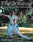 Tai Chi Manual: A Step-by-step Guide To The Short Yang Form-Robert Parry • £3.27