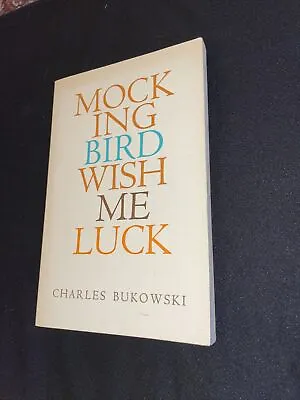 Charles Bukowski Black Sparrow Press Mockingbird Wish Me Luck 1st 14th 1991 • $29.99
