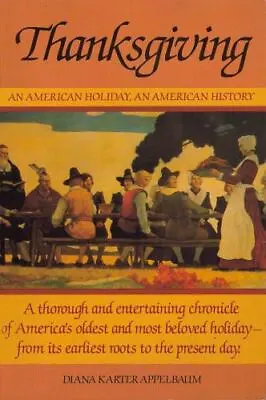 $6.60 • Buy Thanksgiving: An American Holiday, An American History