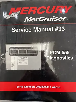 Mercury MerCruiser Service Manual #33 90-863757002 PCM 555 DIAGNOSTICS • $119.99