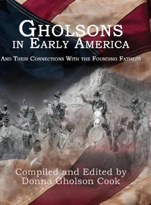 £35.01 • Buy Gholsons In Early America: And Their Connections With The Founding Fathers