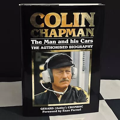 Colin Chapman The Man His Cars Authorised Biography Book Team Lotus Jps Elan • £40