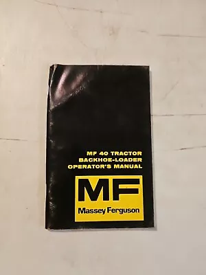 Vintage 1971 Massey Ferguson MF 40 Tractor Backhoe Loader Operator's Manual  • $17.95