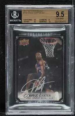 2007-08 Chronology Timeless Memories /99 Vince Carter #133 BGS 9.5 GEM MINT Auto • $5530