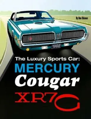 The Luxury Sports Car: Mercury Cougar XR7-G • $36.72