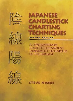 Japanese Candlestick Charting Techniques By Steve Nison - FREE SHIPPING • £11.17