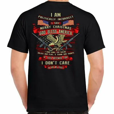 Politically Incorrect USA Patriotic 2nd Amendment T-Shirt • $19.99